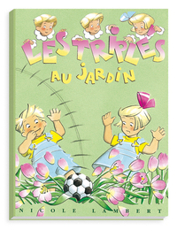 Les triplés au jardin