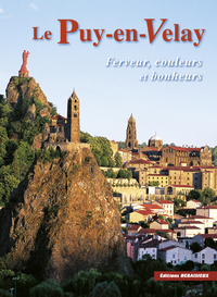LE PUY-EN-VELAY, FERVEUR, COULEURS ET BONHEUR
