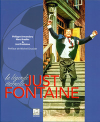 Just Fontaine - la légende éternelle