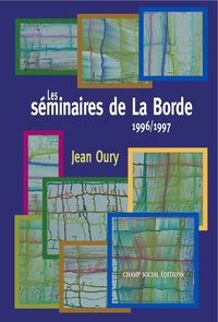 Les Seminaires De La Borde 1996-1997