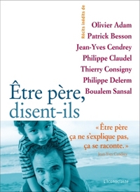 Être père, disent-ils