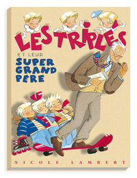 Les triplés et leur super grand- père