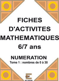 Activités mathématiques pour les 6/7 ans tome 1