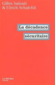 LA DECADENCE SECURITAIRE