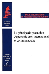 LE PRINCIPE DE PRÉCAUTION - ASPECTS DE DROIT INTERNATIONAL ET COMMUNAUTAIRE