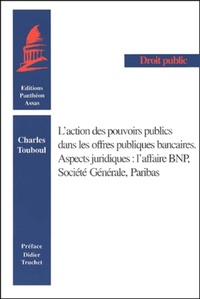 L'ACTION DES POUVOIRS PUBLICS DANS LES OFFRES PUBLIQUES BANCAIRES. ASPECTS JURID