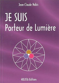 Je suis porteur de lumière