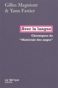 AVEC LA LANGUE - CHRONIQUES DU 'MATRICULE DES ANGES'