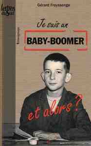 Je suis un baby-boomer - et alors ?