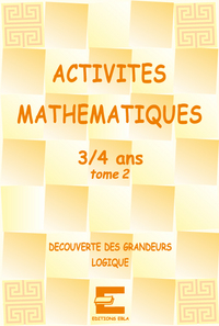 Activités mathématiques pour les 3/4 ans tome 2