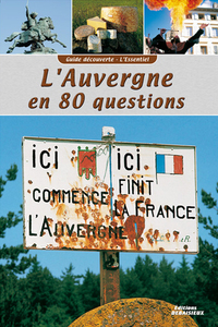 GUIDE DECOUVERTE L'AUVERGNE EN 80 QUESTIONS