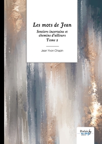 Sentiers incertains et chemins d'ailleurs - Tome 2