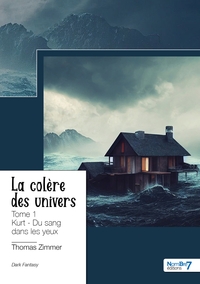 La colère des univers  - Tome 1