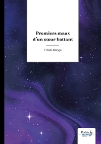 Premiers maux d'un coeur battant