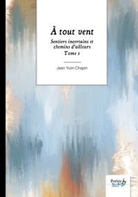 Sentiers incertains et chemins d'ailleurs - Tome 1