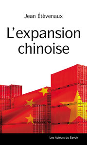 L'EXPANSION CHINOISE - UN ROULEAU COMPRESSEUR QUI PREND SON TEMPS