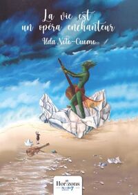 LA VIE EST UN OPERA ENCHANTEUR