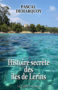 Histoire secrète des îles de Lérins