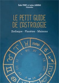 Le Petit Guide de l'astrologie
