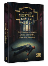 ESCAPE GAME - MEURTRE AU CHATEAU - TOUT LE MONDE EST SUSPECT. UN SEUL EST COUPABLE. A VOUS DE LE DEM