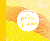Les pensées positives - Petits rituels magiques