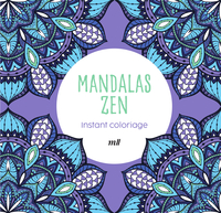 INSTANT COLORIAGE - MANDALAS ZEN - 80 COLORIAGES ET 3 MARQUE-PAGES