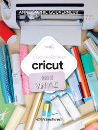 Mes matériaux cricut - 100% vinyle
