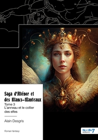 Saga d'Aliénor et des Blancs-Manteaux - Tome 3