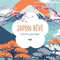 INSTANT COLORIAGE - JAPON REVE - 80 COLORIAGES ET 3 MARQUE-PAGES