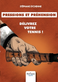 Pressions et préhension : délivrez votre tennis