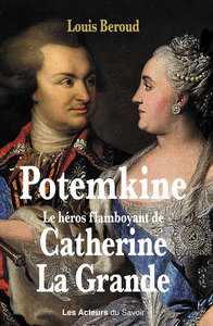 POTEMKINE - LE HEROS FLAMBOYANT DE CATHERINE LA GRANDE