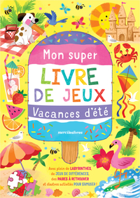 Mon super livre de jeux - Vacance d'été