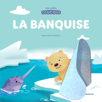 La banquise - Mes petits coucous