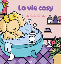 La vie cosy - Coloriages pour me détendre