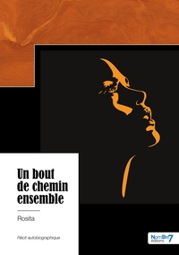UN BOUT DE CHEMIN ENSEMBLE