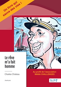 LE REVE M'A FAIT HOMME