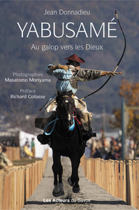 YABUSAME : AU GALOP VERS LES DIEUX