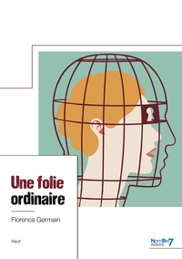 Une folie ordinaire
