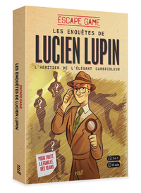 ESCAPE GAME - LES ENQUETES DE LUCIEN LUPIN - L'HERITIER DE L'ELEGANT CAMBRIOLEUR