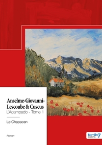 L'ACAMPADO - TOME I - ANSELME-GIOVANNI-LESCOUBE & CUSCUS