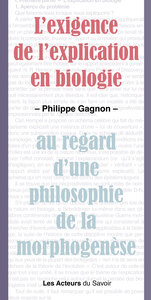 L'EXIGENCE DE L'EXPLICATION EN BIOLOGIE