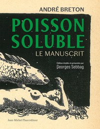 ANDRE BRETON, POISSON SOLUBLE. - LE MANUSCRIT