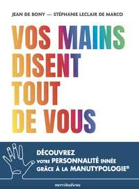 Vos mains disent tout de vous