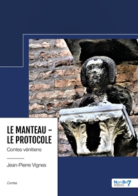 LE MANTEAU - LE PROTOCOLE - CONTES VENITIENS