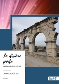 La dixième porte ou le soleil au zénith