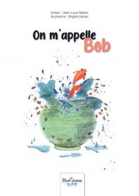 ON M'APPELLE BOB