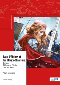Saga d'Aliénor et des Blancs-Manteaux - Tome 4