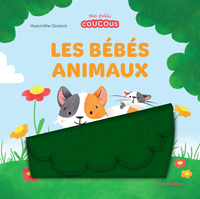 LES BEBES ANIMAUX - MES PETITS COUCOUS - LIVRE A FLAPS EN FEUTRINE - DES 1 AN