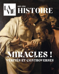 HS La Vie - Miracles et apparitions : vérités et controverses