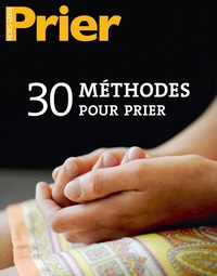 30 méthodes pour prier HS Prier